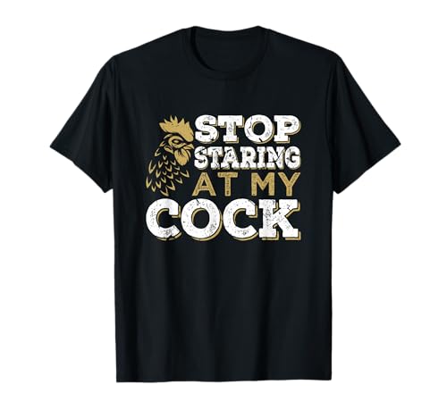 Stop Staring At My Cock | Geschenk Männer Humor Huhn T-Shirt Stop Staring At My Cock | Geschenk Männer Humor Huhn T-Shirt von Hühner Schwul Zweideutig Chicken Herren
