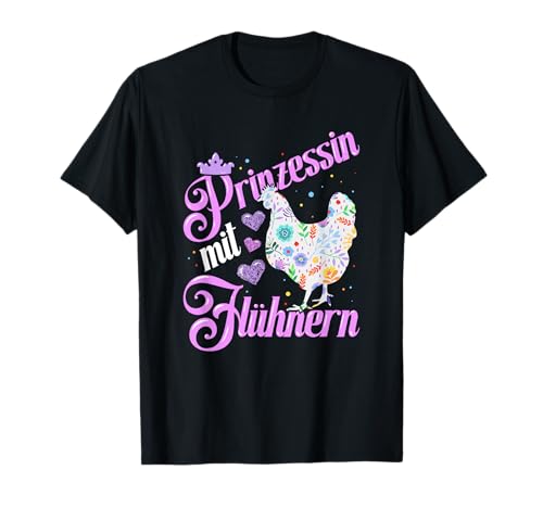 Prinzessin mit Hühnern Spruch Hühner Mama Geschenk Damen T-Shirt Prinzessin mit Hühnern Spruch Hühner Mama Geschenk Damen T-Shirt von Hühner Zubehör Deko Haushuhn Lustig Hühnerhalter
