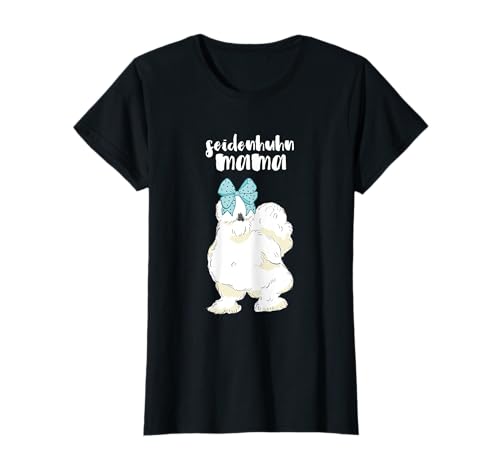 Seidenhuhn Mama witziges Huhn T-Shirt Seidenhuhn Mama witziges Huhn T-Shirt von Hühner & Seidenhühner Co.