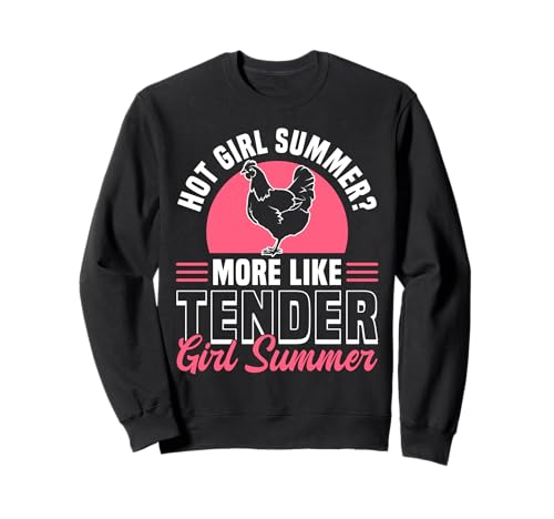 Hot Girl Summer? Chicken Tender Sweatshirt Hot Girl Summer? Chicken Tender Sweatshirt von Hühnerbauer Idee Designs Landwirt