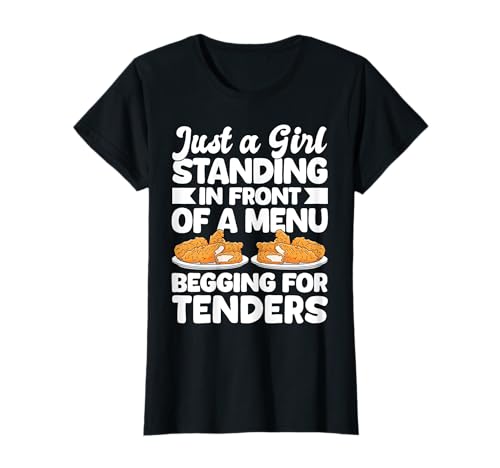 Just A Girl Standing In Front Of A Menu Chicken Tender T-Shirt Just A Girl Standing In Front Of A Menu Chicken Tender T-Shirt von Hühnerbauer Idee Designs Landwirt