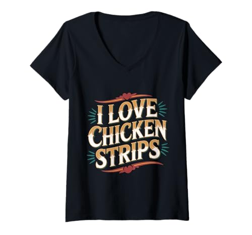 Damen I Love Chicken Strips Fried Food Comfort Cravings - T-Shirt mit V-Ausschnitt Damen I Love Chicken Strips Fried Food Comfort Cravings - T-Shirt mit V-Ausschnitt von Hühnerfutterkomfort