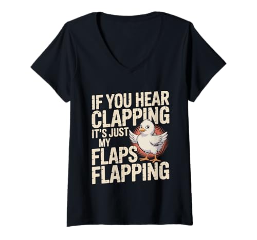 Damen If You Hear Clapping It's Just My Flaps Flapping - T-Shirt mit V-Ausschnitt Damen If You Hear Clapping It's Just My Flaps Flapping - T-Shirt mit V-Ausschnitt von Hühnertier -Humor Farm Zitate