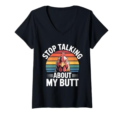 Damen Stop Talking About My Butt Hühnerbauernfarm Wortspiele |- T-Shirt mit V-Ausschnitt Damen Stop Talking About My Butt Hühnerbauernfarm Wortspiele |- T-Shirt mit V-Ausschnitt von Hühnerwitz Sarkastischer Vogel