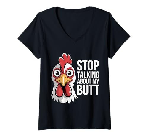 Damen Stop Talking About My Butt Hühnerbauernfarm Wortspiele - T-Shirt mit V-Ausschnitt Damen Stop Talking About My Butt Hühnerbauernfarm Wortspiele - T-Shirt mit V-Ausschnitt von Hühnerwitz Sarkastischer Vogel
