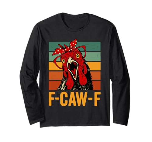 F-caw-f Huhn Langarmshirt F-caw-f Huhn Langarmshirt von Huhn FCAWF Lustig Humor Meme