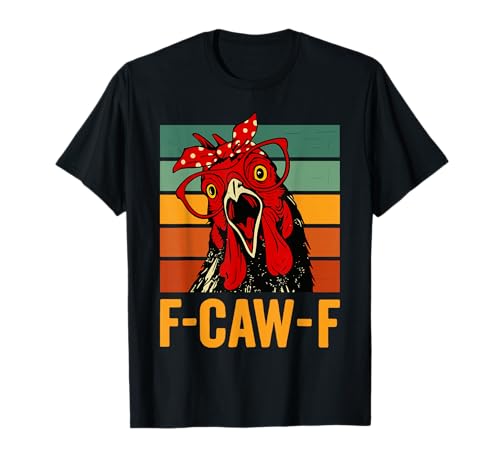 F-caw-f Huhn T-Shirt F-caw-f Huhn T-Shirt von Huhn FCAWF Lustig Humor Meme