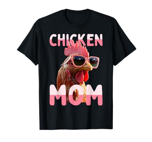 Chicken Mom Hühner Mama Bäuerin Geflügelzüchter Muttertag T-Shirt Chicken Mom Hühner Mama Bäuerin Geflügelzüchter Muttertag T-Shirt von Huhn & Hühner Mutter Landwirtin Hühnerliebhaber