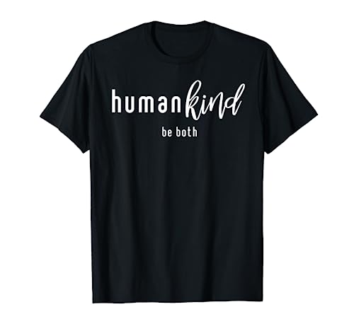 Humankind Be Both, Human Kind, Anti Bullying T-Shirt Damen T-Shirt Humankind Be Both, Human Kind, Anti Bullying T-Shirt Damen T-Shirt von Humankind Be Both Shirt Store