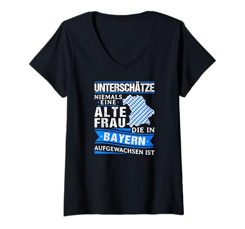 Damen Bayrischer Dialekt Bayern Alte Frau Boarisch T-Shirt mit V-Ausschnitt von Humor Bayern Dialekt Lustige Sprüche