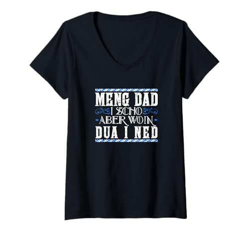 Damen Lustige Bayerische Sprüche T-Shirt mit V-Ausschnitt von Humor Bayern Dialekt Lustige Sprüche
