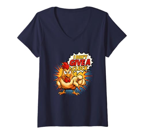 Damen I Don't Give A Cluck Funny Chicken Attitude Pun Sassy Comic T-Shirt mit V-Ausschnitt von Humor Chicken I Don't Give A Cluck Tees & Gifts