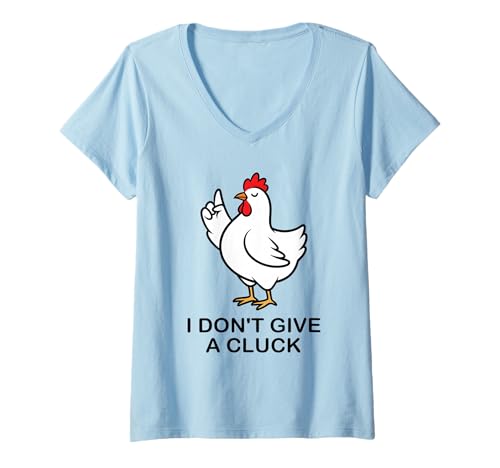 Damen I Don't Give A Cluck Funny Chicken Attitude Pun Sassy Saying T-Shirt mit V-Ausschnitt von Humor Chicken I Don't Give A Cluck Tees & Gifts