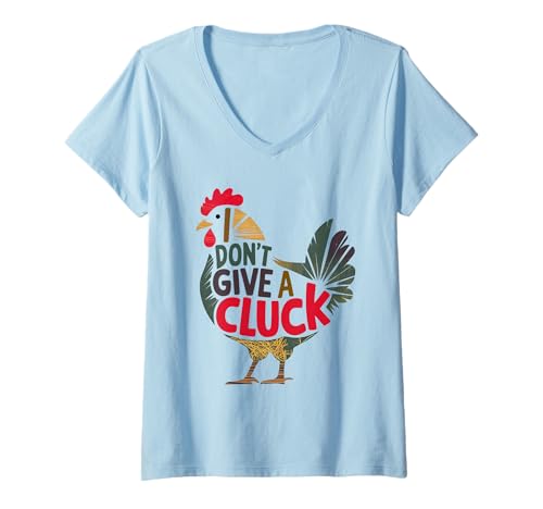 Damen I Don't Give A Cluck Funny Chicken Attitude Pun Sassy Saying T-Shirt mit V-Ausschnitt von Humor Chicken I Don't Give A Cluck Tees & Gifts