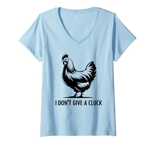 Damen I Don't Give A Cluck Funny Chicken Attitude Pun Sassy Saying T-Shirt mit V-Ausschnitt von Humor Chicken I Don't Give A Cluck Tees & Gifts