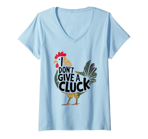 Damen I Don't Give A Cluck Funny Chicken Attitude Pun Sassy Saying T-Shirt mit V-Ausschnitt von Humor Chicken I Don't Give A Cluck Tees & Gifts