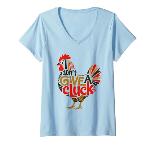 Damen I Don't Give A Cluck Funny Chicken Attitude Pun Sassy Saying T-Shirt mit V-Ausschnitt von Humor Chicken I Don't Give A Cluck Tees & Gifts