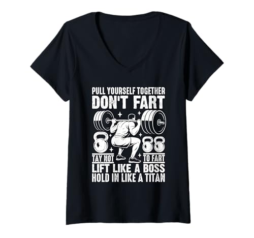 Damen Pull Yourself Together Don't Fart Lift Like A Boss T-Shirt mit V-Ausschnitt Damen Pull Yourself Together Don't Fart Lift Like A Boss T-Shirt mit V-Ausschnitt von Humor Fitness Gym Motivation Quotes