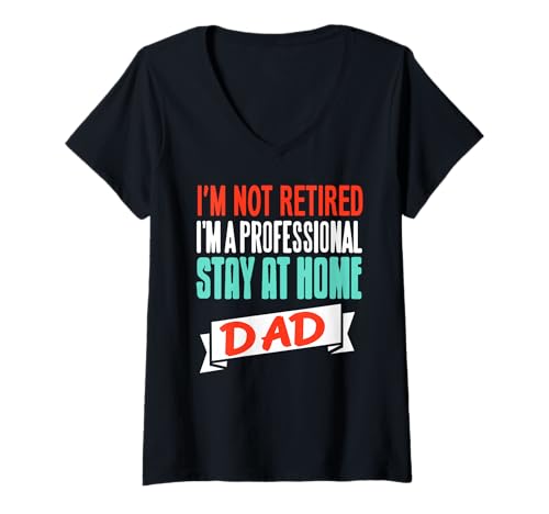 Damen Ich Bin Nicht Im Ruhestand Ich Bin EIN Profi Zuhause Papa T-Shirt mit V-Ausschnitt Damen Ich Bin Nicht Im Ruhestand Ich Bin EIN Profi Zuhause Papa T-Shirt mit V-Ausschnitt von Humor Für Stolze Väter Und Familienleben