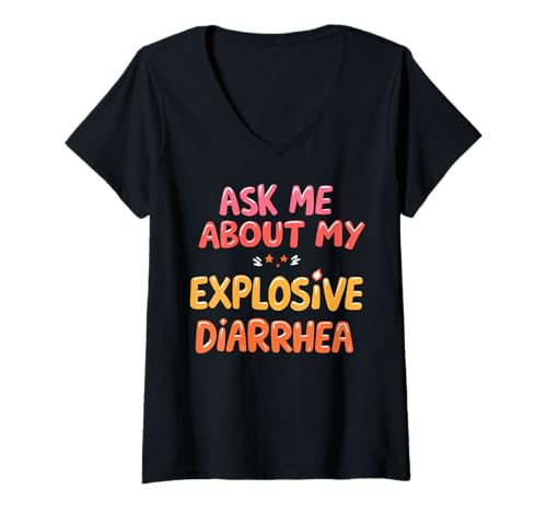 Damen Funny Ask Me About My Explosive Diarrhea Stupid T-Shirt mit V-Ausschnitt Damen Funny Ask Me About My Explosive Diarrhea Stupid T-Shirt mit V-Ausschnitt von Humor Funny and inappropriate jokes