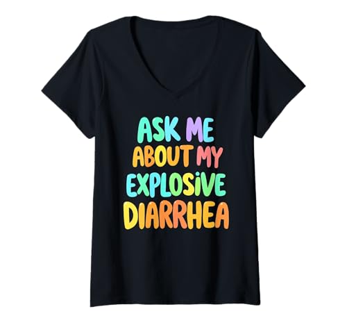 Damen Funny Ask Me About My Explosive Diarrhea Stupid T-Shirt mit V-Ausschnitt Damen Funny Ask Me About My Explosive Diarrhea Stupid T-Shirt mit V-Ausschnitt von Humor Funny and inappropriate jokes