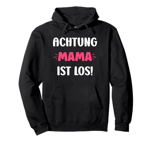 Achtung, Mama ist los! Vorname Personalisierter Mama Pullover Hoodie Achtung, Mama ist los! Vorname Personalisierter Mama Pullover Hoodie von Humor Idee Lustig Name Mama Personalisierte