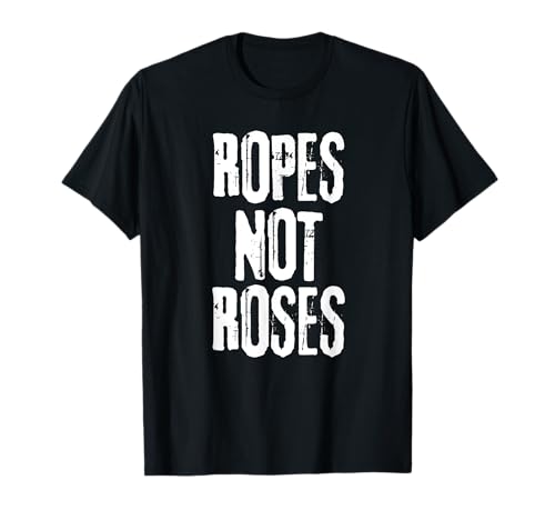 Ropes Not Roses Funny BDSM Shibari Männer Frauen Geschenke T-Shirt Ropes Not Roses Funny BDSM Shibari Männer Frauen Geschenke T-Shirt von Humor Japanese Bondage Cuffs Kink Fetish Design
