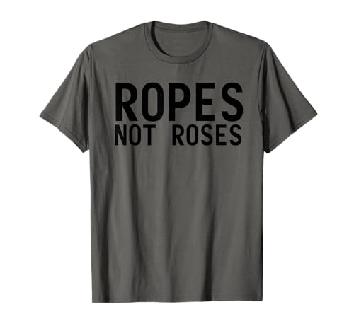 Seile Not Roses Lustige BDSM Shibari Männer Frauen Geschenke T-Shirt Seile Not Roses Lustige BDSM Shibari Männer Frauen Geschenke T-Shirt von Humor Japanese Bondage Cuffs Kink Fetish Design