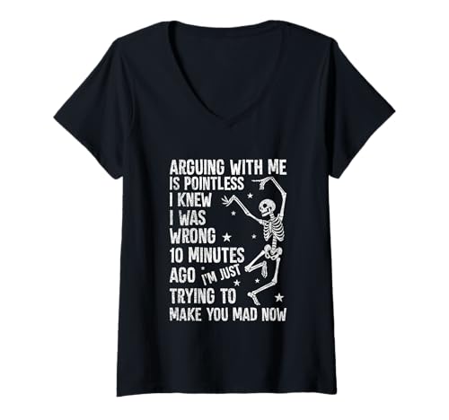 Damen Mit Mir zu streiten ist sinnloses Skelett T-Shirt mit V-Ausschnitt Damen Mit Mir zu streiten ist sinnloses Skelett T-Shirt mit V-Ausschnitt von Humor Skeleton Quotes Fun Thoughts
