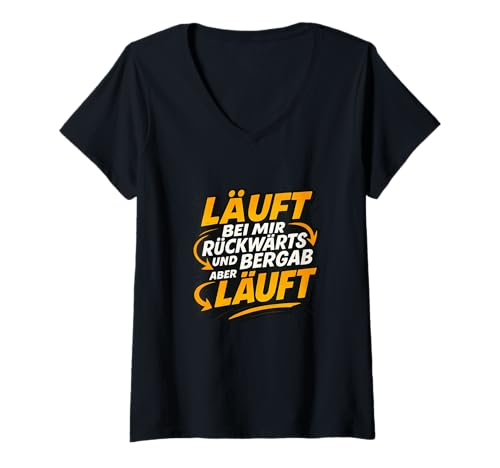 Damen Läuft bei Mir – Rückwärts und bergab, Aber läuft! T-Shirt mit V-Ausschnitt Damen Läuft bei Mir – Rückwärts und bergab, Aber läuft! T-Shirt mit V-Ausschnitt von Humor Spruch Statement Style Ironie