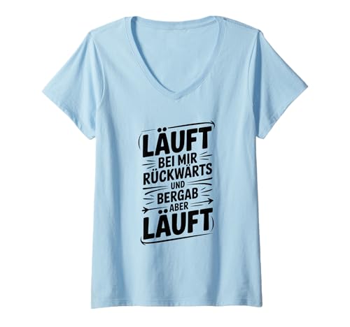 Damen Läuft bei Mir – Rückwärts und bergab, Aber läuft! T-Shirt mit V-Ausschnitt Damen Läuft bei Mir – Rückwärts und bergab, Aber läuft! T-Shirt mit V-Ausschnitt von Humor Spruch Statement Style Ironie