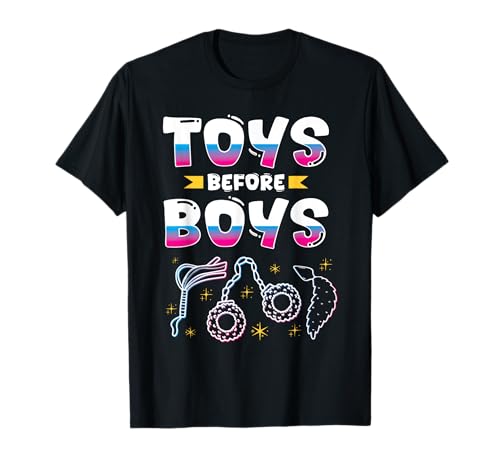 Toys Before Boys Funny Women´s Humor Peinliche Erwachsene T-Shirt Toys Before Boys Funny Women´s Humor Peinliche Erwachsene T-Shirt von Humor Toys Before Boys Hilarious Inappropriate