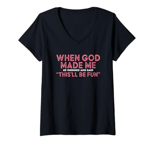 Damen Als Gott mich erschuf, grinste er und sagte Spaß T-Shirt mit V-Ausschnitt Damen Als Gott mich erschuf, grinste er und sagte Spaß T-Shirt mit V-Ausschnitt von Humor Witty Fun Positive Quotes