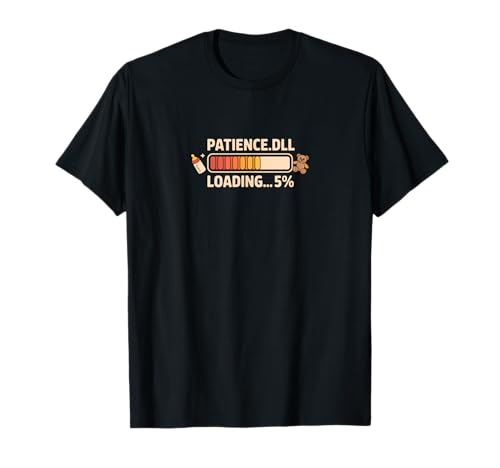 Patience.Dll Loading... 5% Baby Humor T-Shirt Patience.Dll Loading... 5% Baby Humor T-Shirt von Humor Witz Lustig Geduld Eltern Erziehung