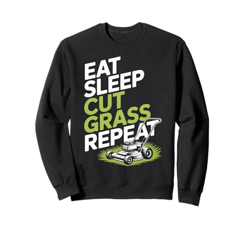 Eat Sleep Cut Grass Repeat Lawn Mowing Spruch Papa Frauen Männer Sweatshirt von Humor Yard Work Routine Retro Landscaping Father