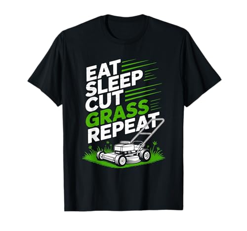 Eat Sleep Cut Grass Repeat Lawn Mowing Spruch Papa Frauen Männer T-Shirt von Humor Yard Work Routine Retro Landscaping Father