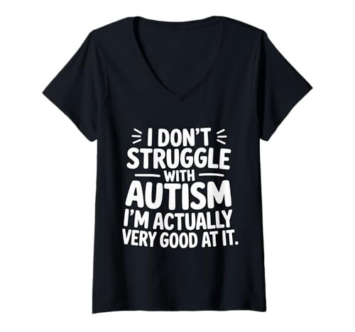 Damen I'm Not Struggling I'm Good at Autism |- T-Shirt mit V-Ausschnitt Damen I'm Not Struggling I'm Good at Autism |- T-Shirt mit V-Ausschnitt von Humor der Neurodiversität beeinträchtigen