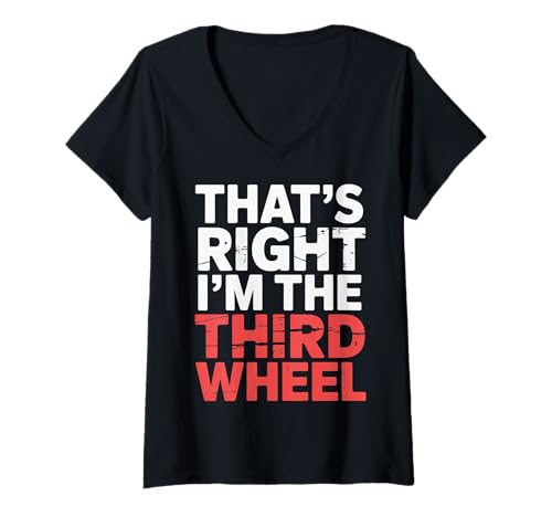 Damen That's Right I'm The Third Wheel Dating -Beziehung |- T-Shirt mit V-Ausschnitt Damen That's Right I'm The Third Wheel Dating -Beziehung |- T-Shirt mit V-Ausschnitt von Humor des dritten Radbeziehung