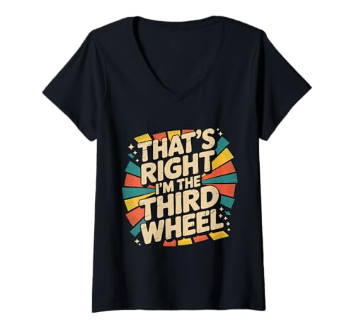 Damen That's Right I'm The Third Wheel - T-Shirt mit V-Ausschnitt Damen That's Right I'm The Third Wheel - T-Shirt mit V-Ausschnitt von Humor des dritten Radbeziehung
