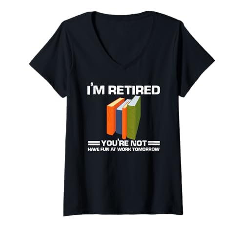 Damen Ich Bin im Ruhestand Du Nicht Lustiges Rentnerleben T-Shirt mit V-Ausschnitt Damen Ich Bin im Ruhestand Du Nicht Lustiges Rentnerleben T-Shirt mit V-Ausschnitt von Humor für Buchliebhaber und Rentner