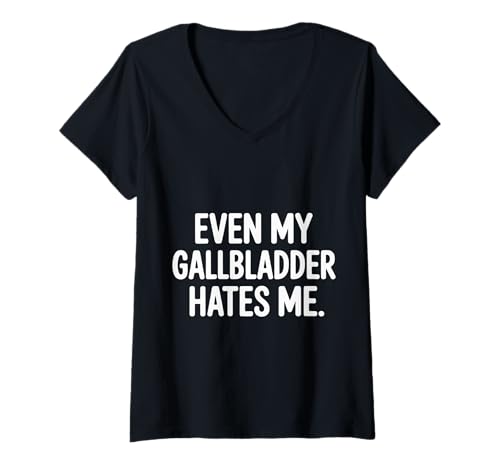 Damen Even My Gallbladder Hates Me Pain Surgery Recovery - T-Shirt mit V-Ausschnitt Damen Even My Gallbladder Hates Me Pain Surgery Recovery - T-Shirt mit V-Ausschnitt von Humor für Gallenblasenoperationen