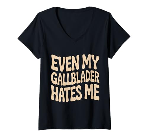 Damen Even My Gallbladder Hates Me Pain Surgery Recovery - T-Shirt mit V-Ausschnitt Damen Even My Gallbladder Hates Me Pain Surgery Recovery - T-Shirt mit V-Ausschnitt von Humor für Gallenblasenoperationen