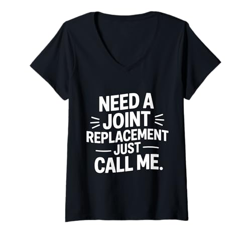 Damen Need A Joint Replacement Just Call Me Bad Knee Surgery |- T-Shirt mit V-Ausschnitt Damen Need A Joint Replacement Just Call Me Bad Knee Surgery |- T-Shirt mit V-Ausschnitt von Humor für gemeinsame medizinische Chirurgie