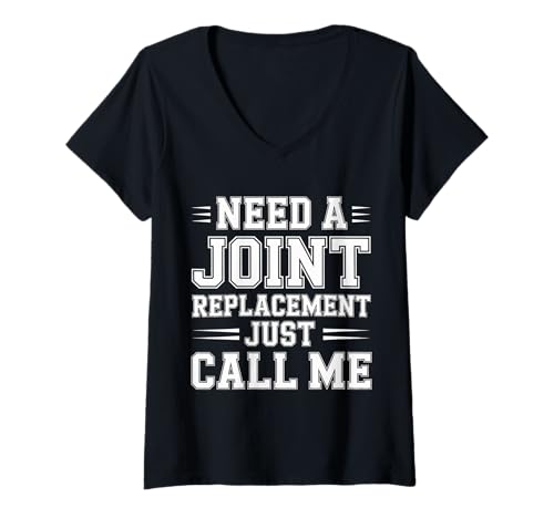 Damen Need A Joint Replacement Just Call Me - T-Shirt mit V-Ausschnitt Damen Need A Joint Replacement Just Call Me - T-Shirt mit V-Ausschnitt von Humor für gemeinsame medizinische Chirurgie