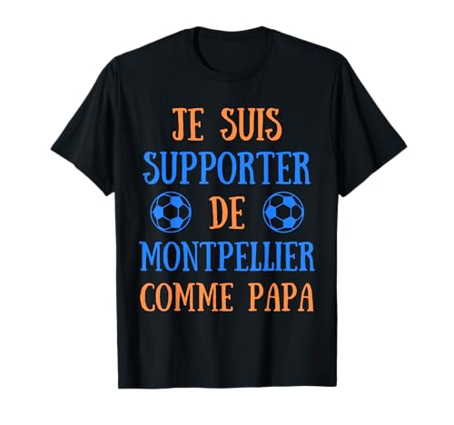 Montpellier Fußball Kinder Humor Geschenkidee für Fans lustig T-Shirt Montpellier Fußball Kinder Humor Geschenkidee für Fans lustig T-Shirt von Humoristique Montpellier Rigolo Drole