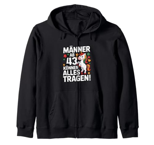 Männer ab 43 Jahren können alles Tragen! 43. Geburtstag Kapuzenjacke Männer ab 43 Jahren können alles Tragen! 43. Geburtstag Kapuzenjacke von Humoristisches Einhorn Geburtstag Design