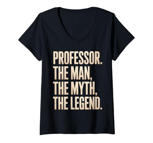 Damen Lustiger Spruch Professor Mann Mythos Legende Lehrer Frauen Männer T-Shirt mit V-Ausschnitt Damen Lustiger Spruch Professor Mann Mythos Legende Lehrer Frauen Männer T-Shirt mit V-Ausschnitt von Humorous Academic College Faculty Retro Father Mom