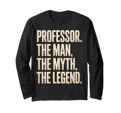 Lustiger Spruch Professor Mann Mythos Legende Lehrer Frauen Männer Langarmshirt Lustiger Spruch Professor Mann Mythos Legende Lehrer Frauen Männer Langarmshirt von Humorous Academic College Faculty Retro Father Mom