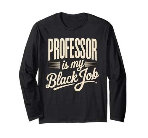 Sarkastischer Spruch Professor ist meine geheime Karriere Frauen Männer Langarmshirt von Humorous Academic Nerd College Hustle Joke Gag Fun