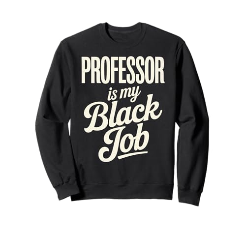 Sarkastischer Spruch Professor ist meine geheime Karriere Frauen Männer Sweatshirt Sarkastischer Spruch Professor ist meine geheime Karriere Frauen Männer Sweatshirt von Humorous Academic Nerd College Hustle Joke Gag Fun